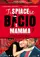 Ti spiace se bacio mamma? poster thumbnail