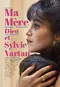 Ma mère, Dieu et Sylvie Vartan poster thumbnail