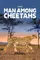 Man Among Cheetahs poster thumbnail