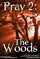Pray 2: The Woods poster thumbnail