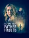 Before Your Father Finds Us poster thumbnail