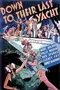 Down to Their Last Yacht poster thumbnail