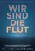 Wir sind die Flut  poster thumbnail