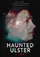 Haunted Ulster Live poster thumbnail