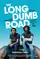 The Long Dumb Road poster thumbnail
