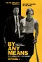 By Any Means poster thumbnail