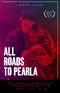 All Roads to Pearla poster thumbnail
