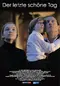 Der letzte schöne Tag poster thumbnail