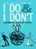 I Do & I Don't poster thumbnail
