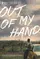 Out of My Hand  poster thumbnail