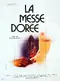 La messe dorée poster thumbnail
