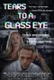 Tears to A Glass Eye poster thumbnail