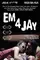 Em 4 Jay poster thumbnail