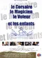 Le corsaire, le magicien, le voleur et les enfants poster thumbnail