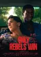 Only Rebels Win poster thumbnail