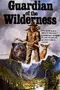 Guardian of the Wilderness poster thumbnail