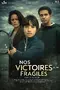 Nos Victoires Fragiles poster thumbnail