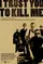I Trust You to Kill Me poster thumbnail