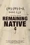 Remaining Native poster thumbnail