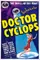 Dr. Cyclops poster thumbnail