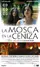 La mosca en la ceniza poster thumbnail