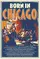 Born in Chicago poster thumbnail