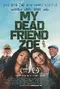 My Dead Friend Zoe poster thumbnail