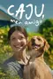 Caju, Meu Amigo poster thumbnail