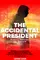 The Accidental President poster thumbnail