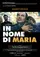 In nome di Maria poster thumbnail