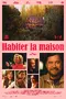 Habiter la maison poster thumbnail