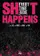 Every Time I Die: Sh*t Happens poster thumbnail