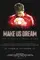 Make Us Dream poster thumbnail
