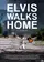 Elvis Walks Home poster thumbnail