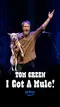 Tom Green: I Got a Mule! poster thumbnail