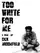 Too White for Me poster thumbnail