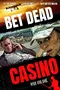 Bet Dead Casino poster thumbnail