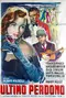 Ultimo perdono poster thumbnail