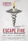 Escape Fire: The Fight to Rescue American Healthcare poster thumbnail