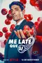 "Me late que si" poster thumbnail