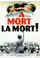À mort la mort poster thumbnail
