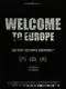Welcome to Europe poster thumbnail