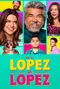"Lopez vs. Lopez" poster thumbnail