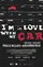 I'm in love with my car poster thumbnail