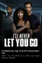 I´ll Never Let You Go poster thumbnail