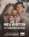 "Meu Ayrton por Adriane Galisteu" poster thumbnail