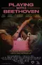 Playing with Beethoven poster thumbnail
