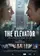The Elevator: Three Minutes Can Change Your Life poster thumbnail