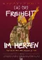 Freiheit im Herzen - Lasst es uns eilig haben, menschlich zu sein poster thumbnail