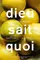 Dieu sait quoi poster thumbnail